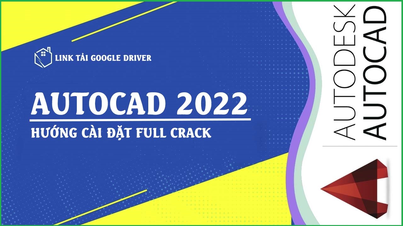 Autocad 2022: Tải Và Cài Đặt Phần Mềm Miễn Phí [Mới nhất]