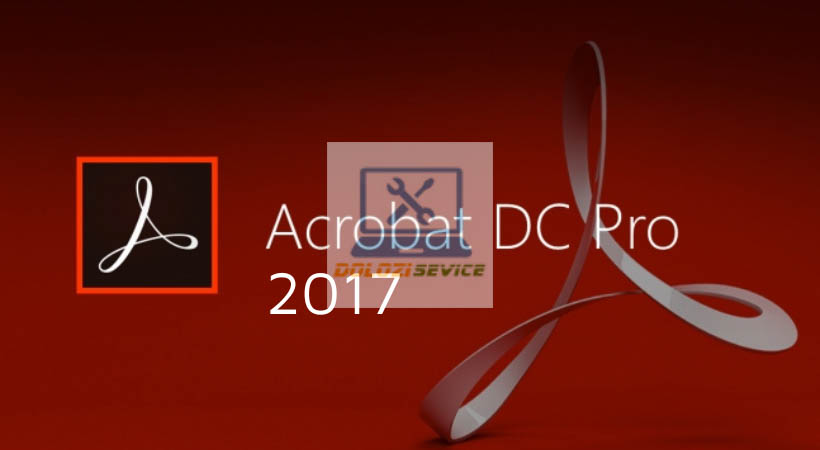 Acrobat 2017 » Tải Phần Mềm Chuẩn Nhất [Mới]