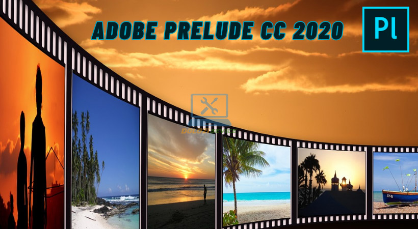 Tải Adobe Prelude CC 2020