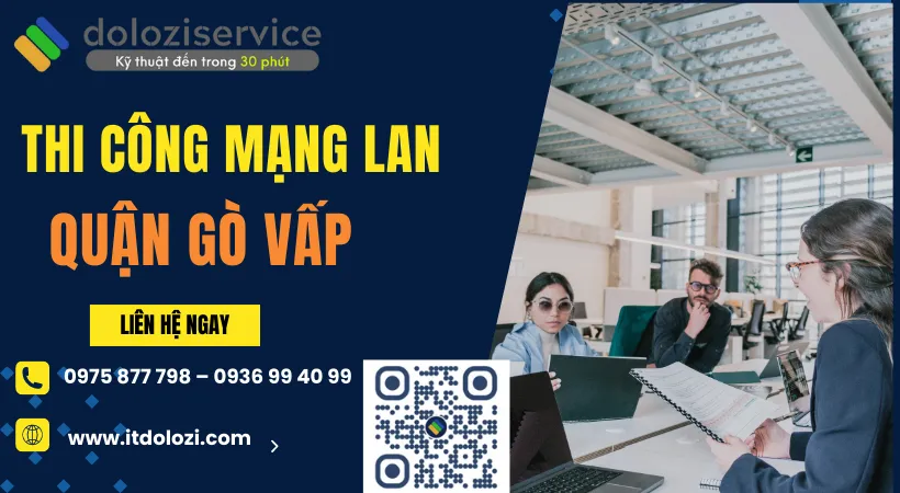 ITDolozi nhận thi công mạng lan tại quận Gò Vấp giá ưu đãi
