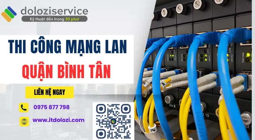 Thi công mạng Lan giá ưu đãi tại quận Bình Tân.