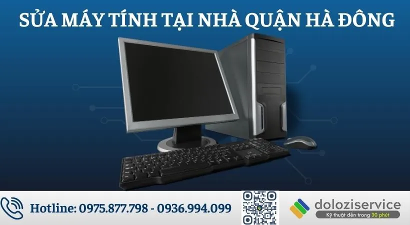 Sửa Máy Tính Tại Nhà Quận Hà Đông Nhanh - Tốt | 0975.877.798